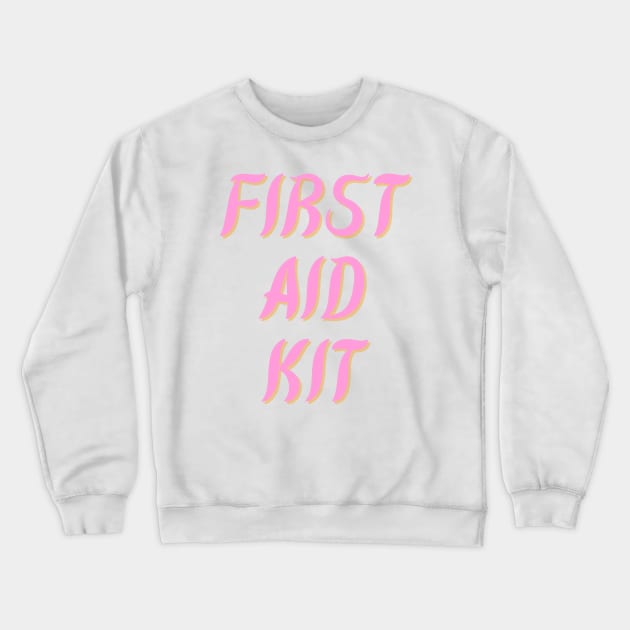 First Aid Kit Crewneck Sweatshirt by Word and Saying